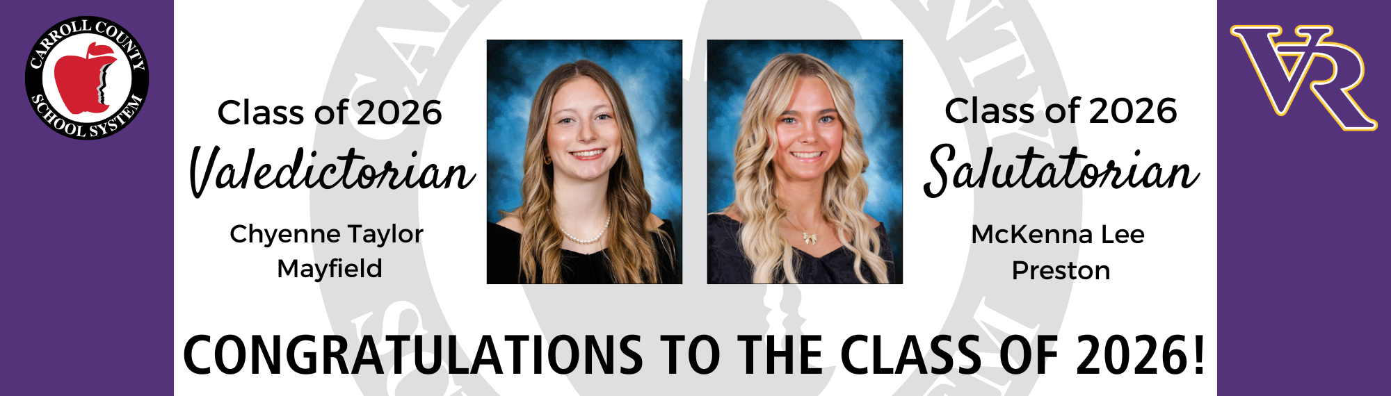 Class of 2026 Valedictorian Cheyenne Taylor Mayfield Class of 2026 Salutatorian McKenna Lee Preston Congratulations to the class of 2026