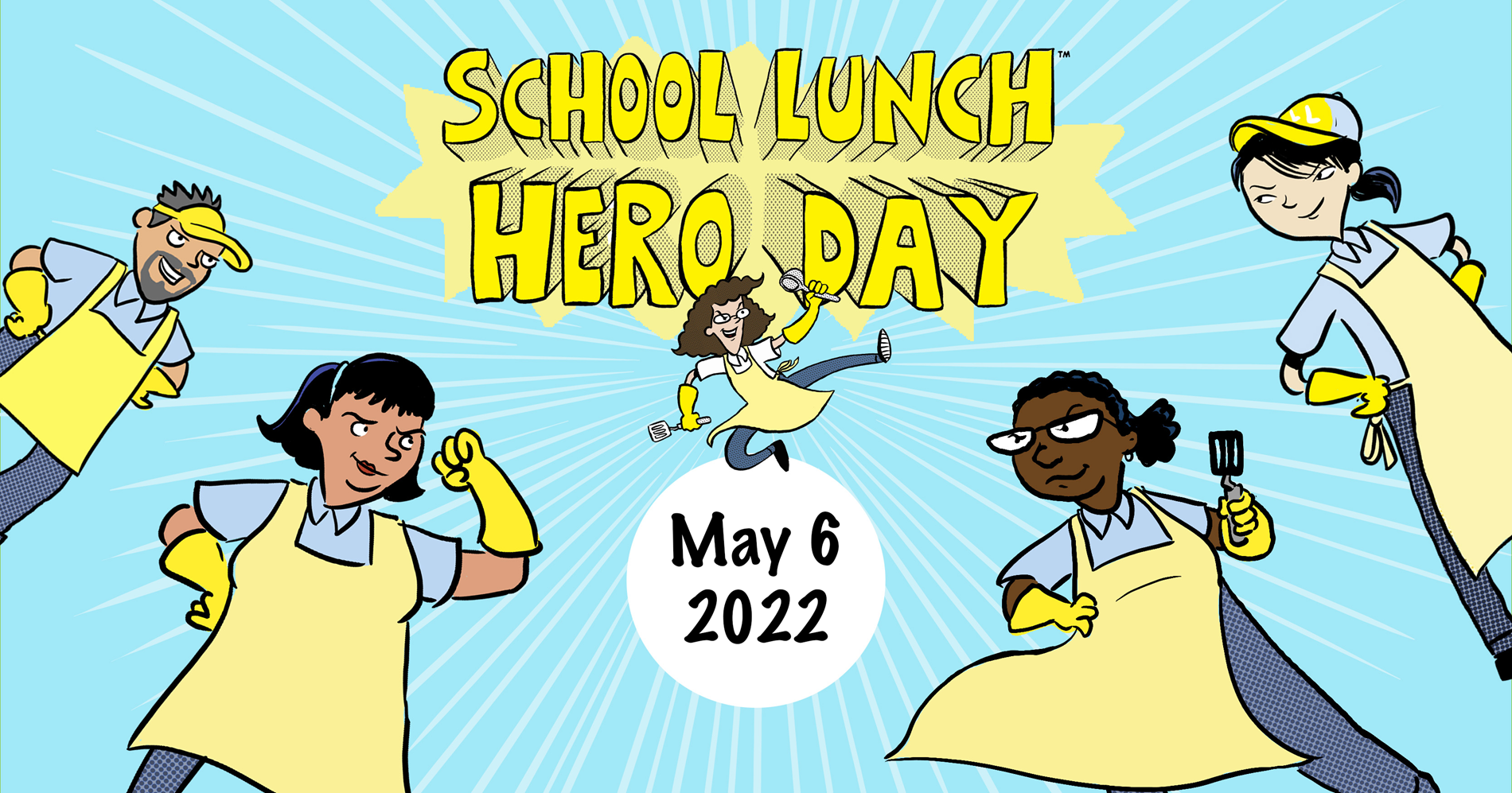 School Lunch Hero Day - May 6th 2022