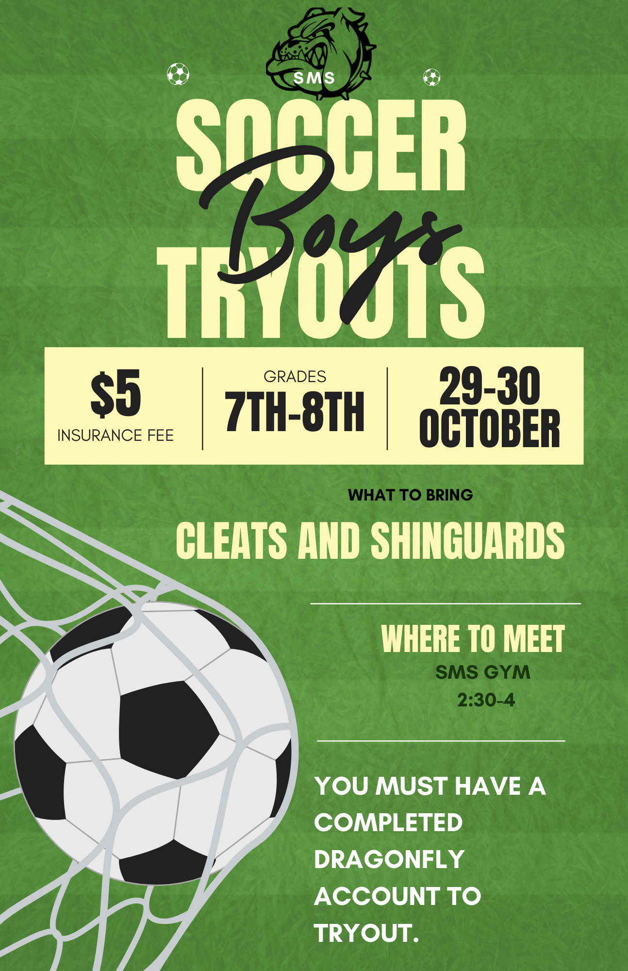 soccer boys tryout information $5 fee meet in the gym 7th and 8th grade October 7th-8th