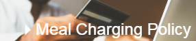 Meal Charging Policy information link