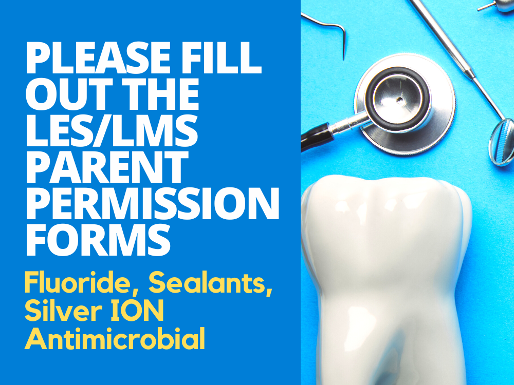 LES/LMS Dental Parent Permission Forms