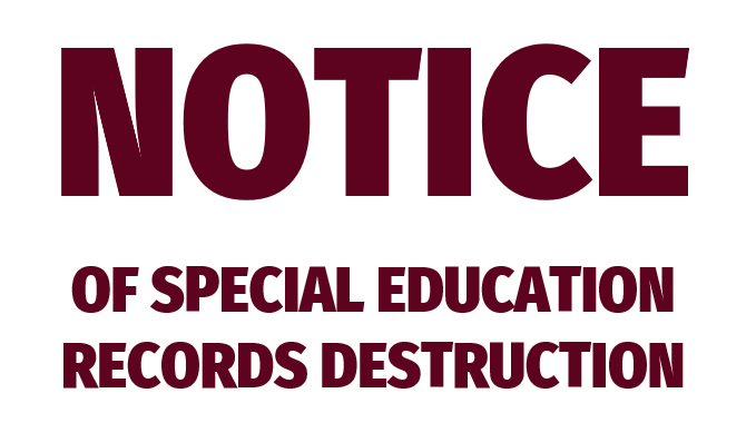 Notice of Special Education Records Destruction