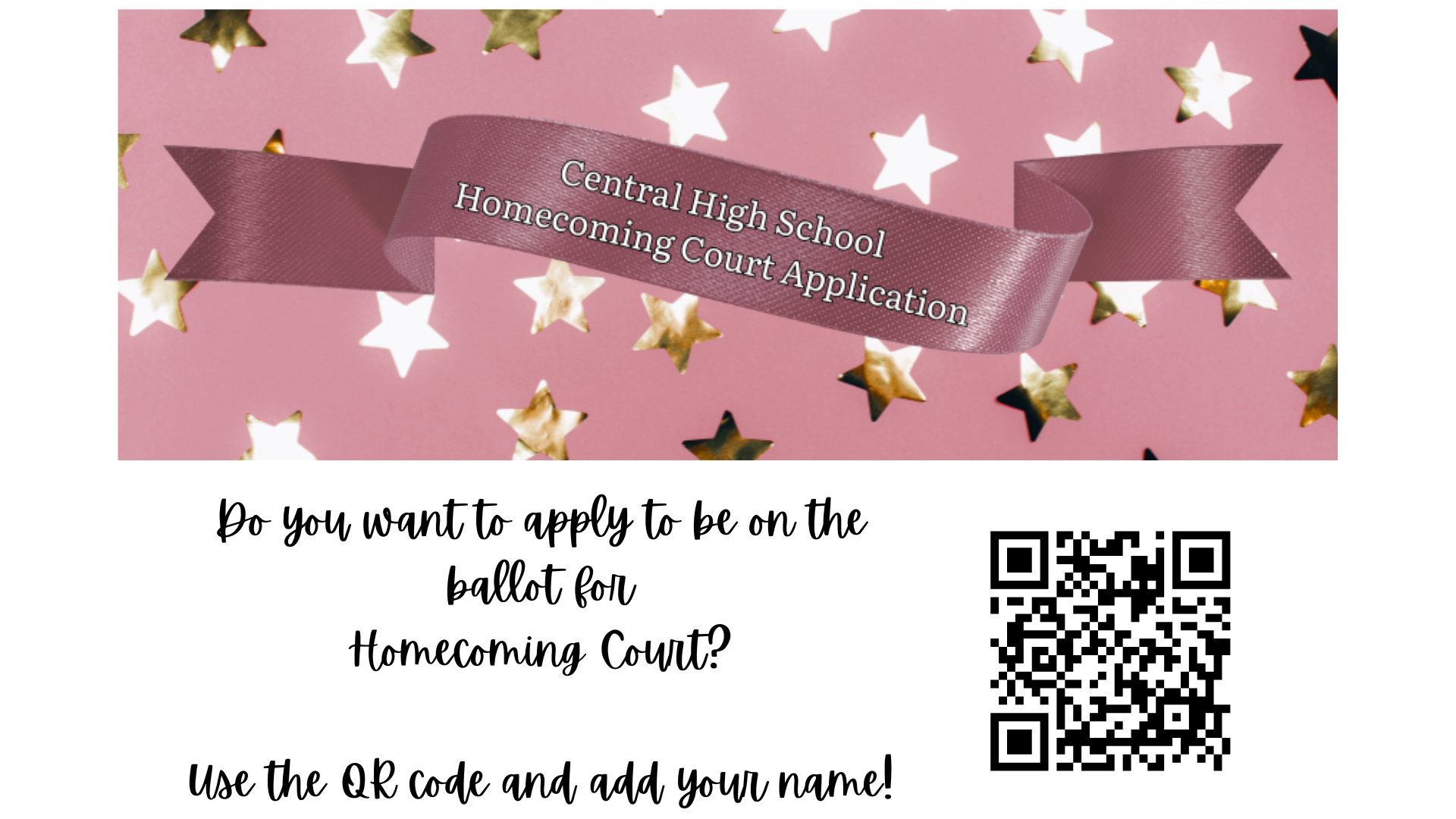 Use the QR code to complete the application for homecoming court consideration.