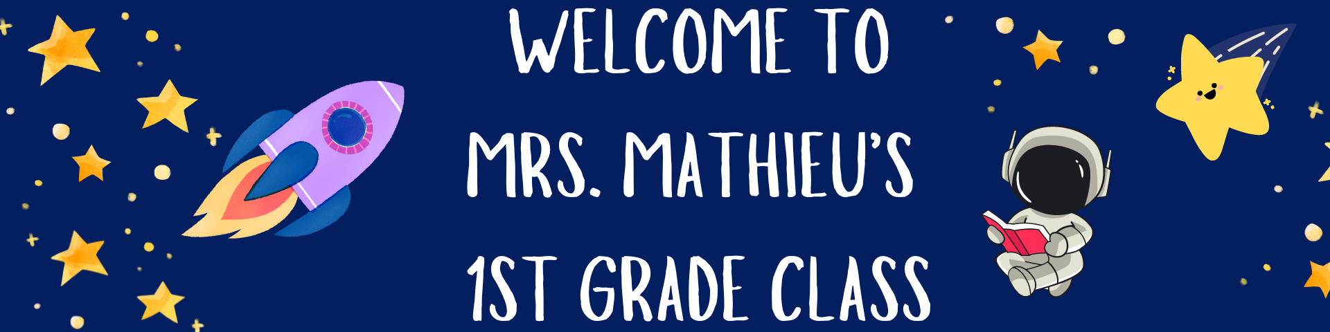 Welcome to Mrs. Mathieu 1st Grade Class