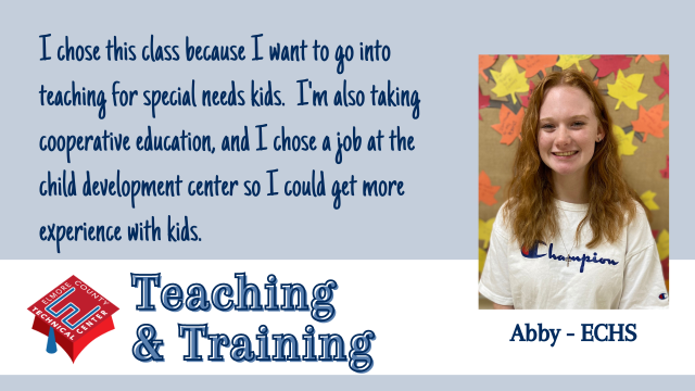 I chose this class because I want to go into teaching for special needs kids.  I'm also taking cooperative education, and I chose a job at the child development center so I could get more experience with kids.