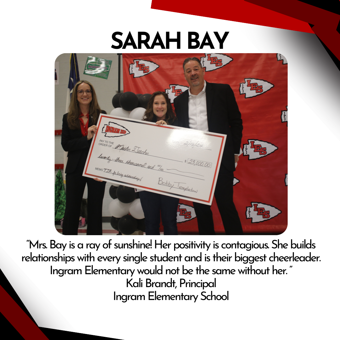 "Mrs. Bay is a ray of sunshine! Her positivity is contagious. She builds relationships with every single student and is their biggest cheerleader. Ingram Elementary would not be the same without her. "