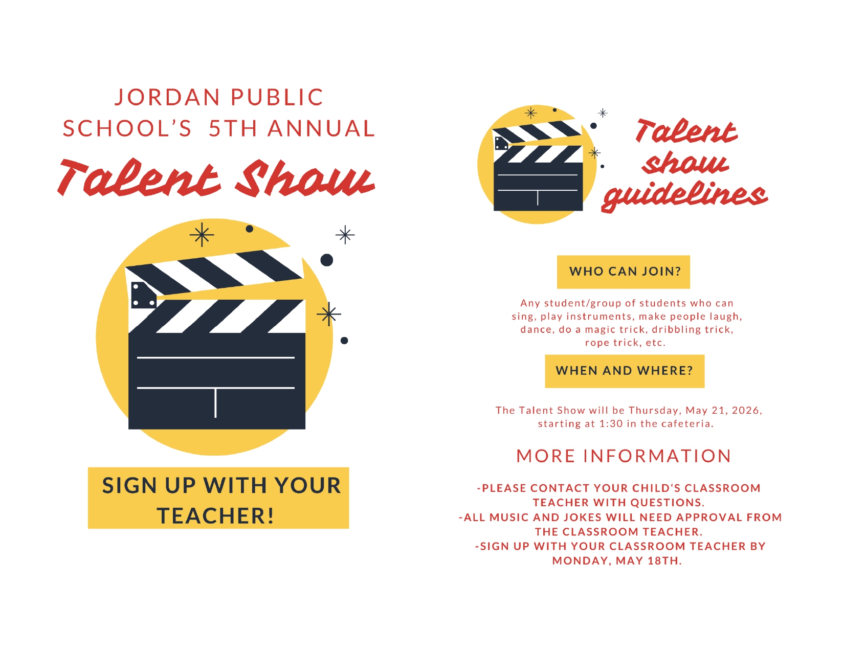 Jordan Public School's 5th Annual Talent Show Sign up with your teacher! Talent show guidelines Who can join? Any student/group of students who can sign, play instruments, make people laugh, dance, do a magic trick, dribbling trick, rope trick etc. When and Where? The Talent Show will be Thursday, May 21, 2026, starting at 1:30 in the cafeteria. More information - Please contact your child's classroom teacher with questions. - all music and jokes will need approval from the classroom teacher. - sign up with your classroom teacher by Monday, May 18th. 