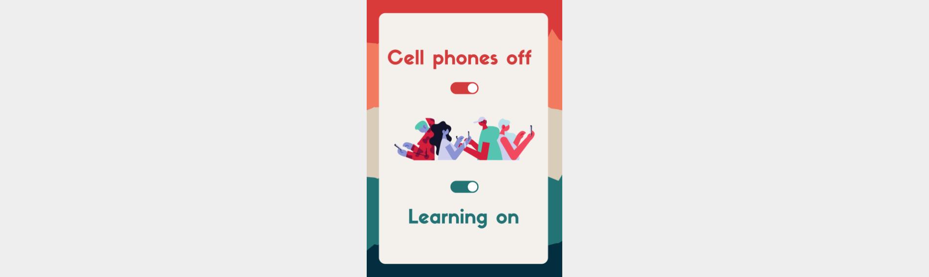 Text says cell phones off learning on 