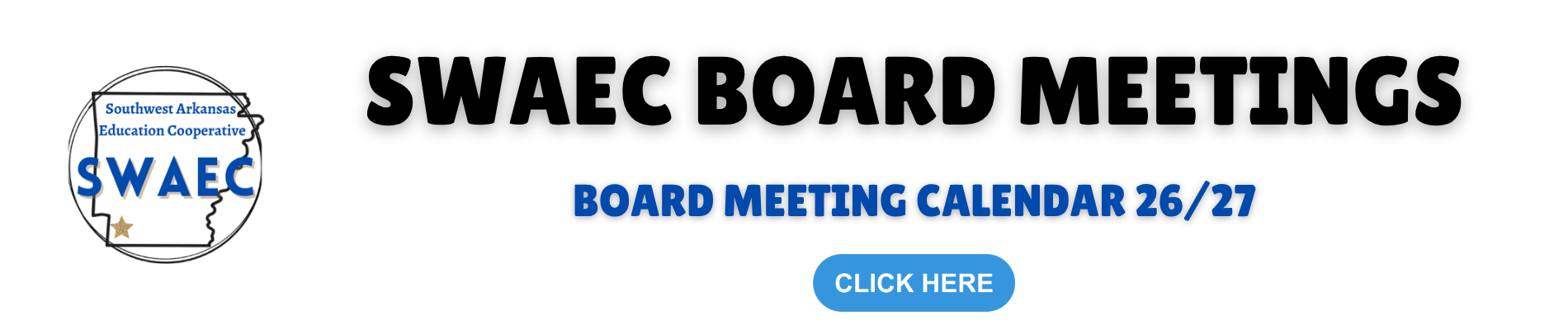 **Alt text (WCAG 2.1 AA compliant):**  Banner reading “SWAEC Board Meetings” and “Board Meeting Calendar 25/26” with a “Click Here” button. Southwest Arkansas Education Cooperative (SWAEC) logo displayed on the left.