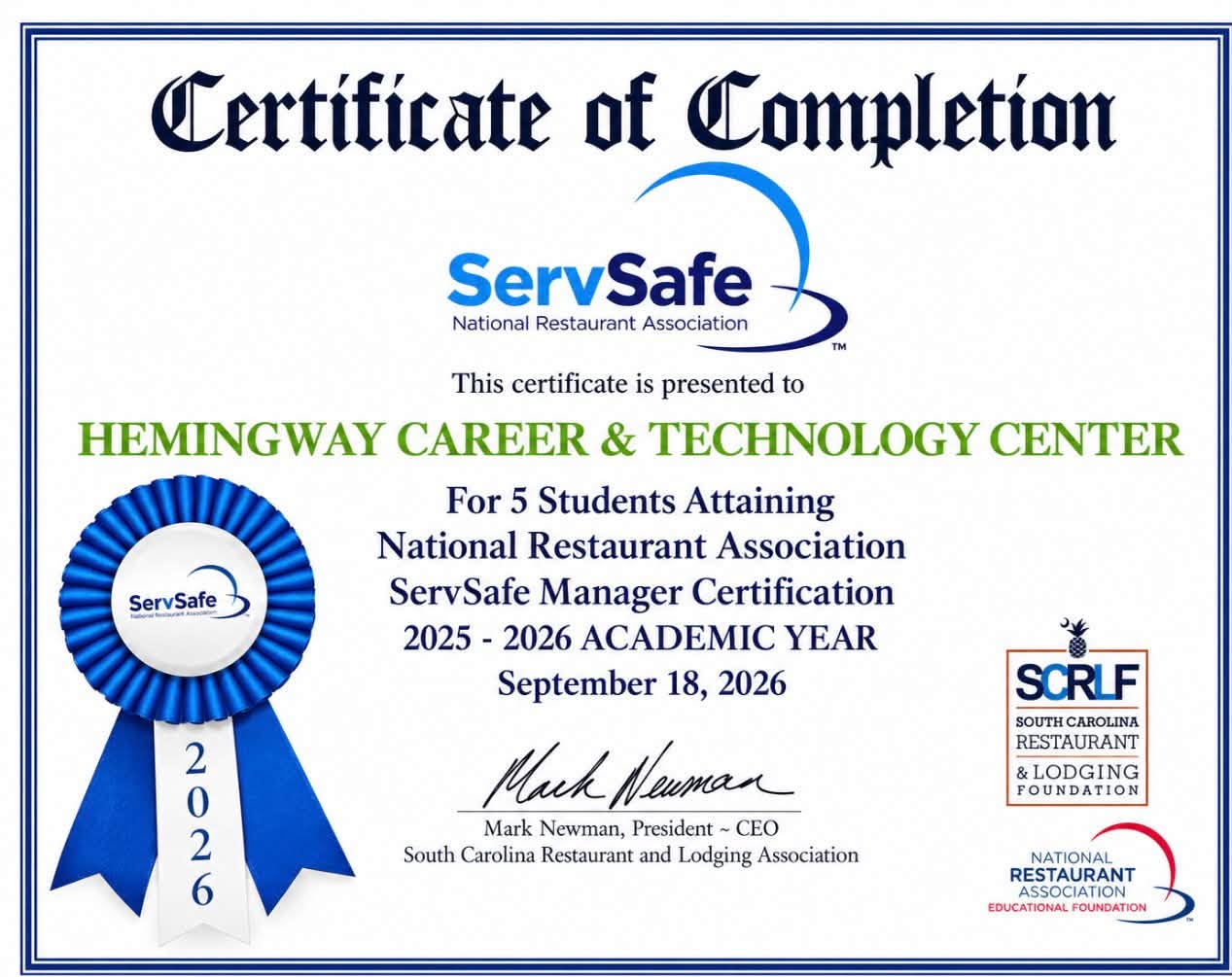 ServSafe Certificate of Completion presented to Hemingway Career & Technology Center for five students attaining National Restaurant Association ServSafe Manager Certification during the 2025–2026 academic year. Dated September 18, 2026, and signed by Mark Newman, President and CEO of the South Carolina Restaurant and Lodging Association. A blue 2026 award ribbon and restaurant association logos decorate the certificate.