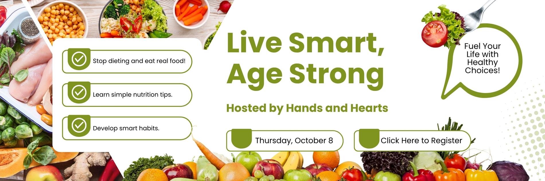 Join us for our Live Smart, Age Strong event. Register here.