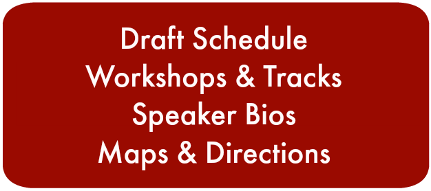 Draft Schedule Workshops & Tracks Speaker Bios Maps and Directions