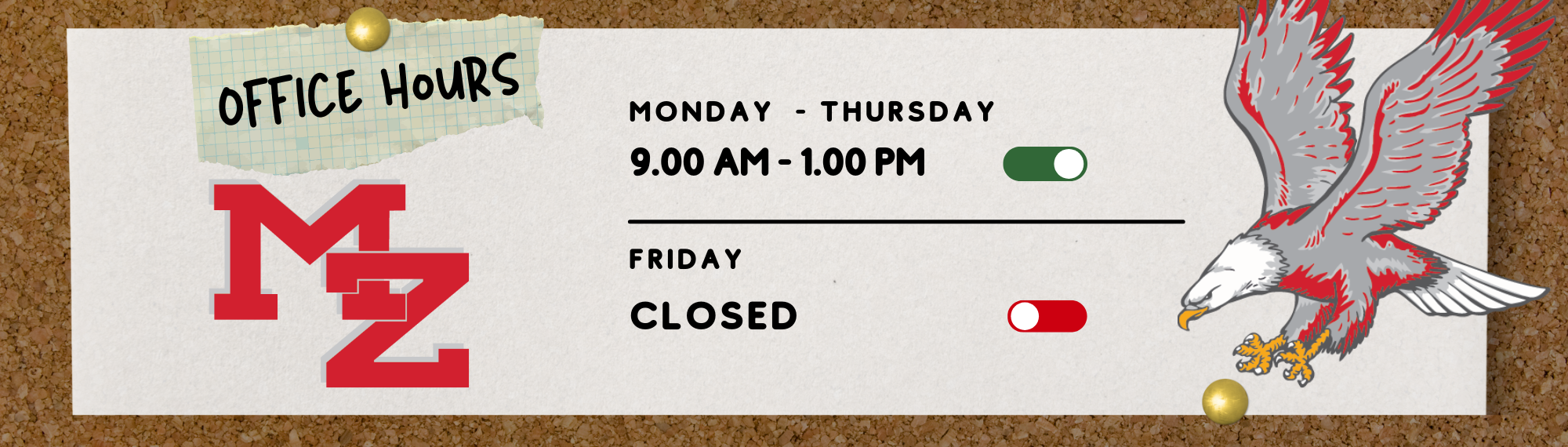 Office hours Monday to Thursday 9am to 1pm, Friday closed