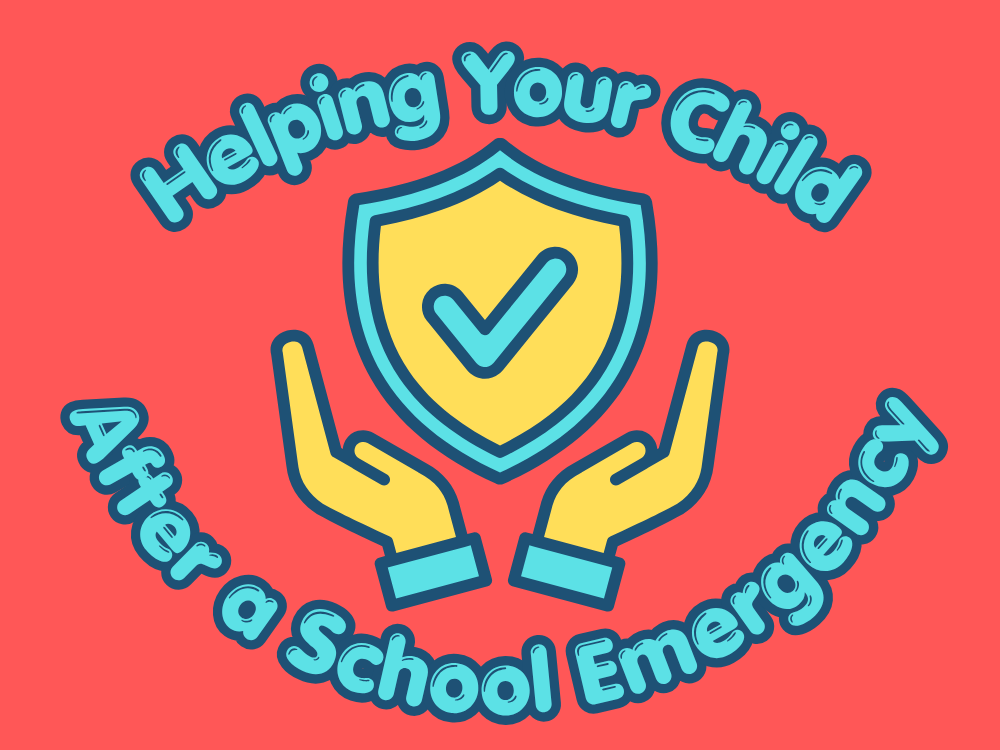 Helping Your Child After a School Emergency