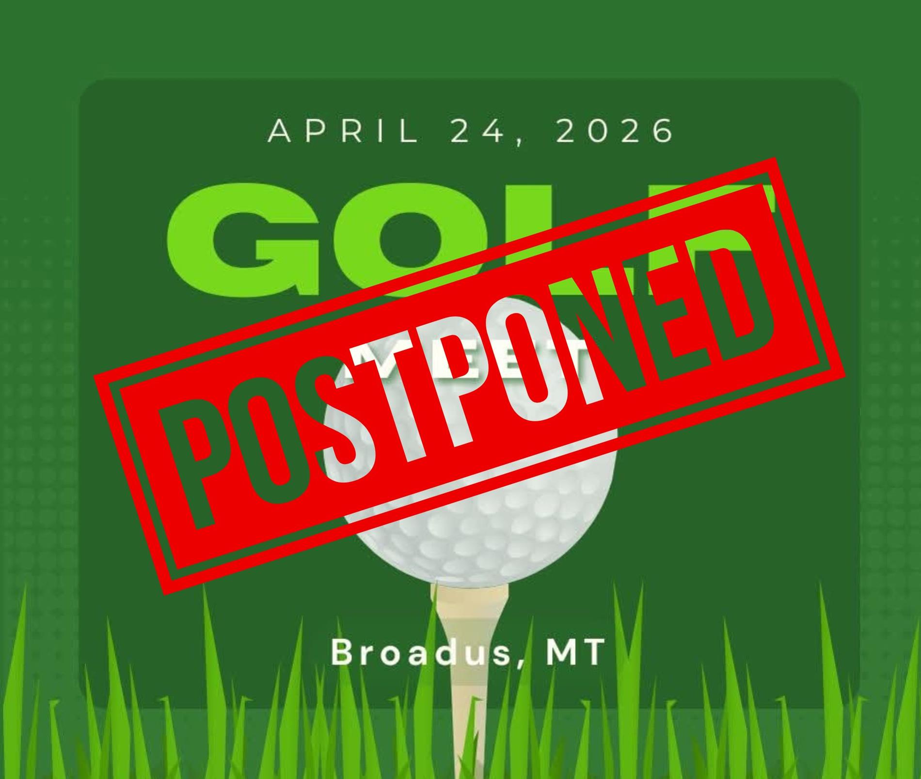 April 24, 2026 Golf Meet Broadus, MT postponed 