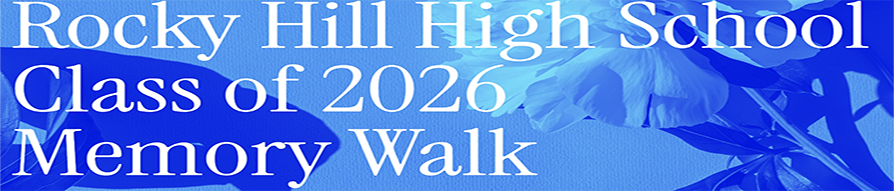 RHHS Class of 2026 Memory Walk RHHS Class of 2026 Memory Walk