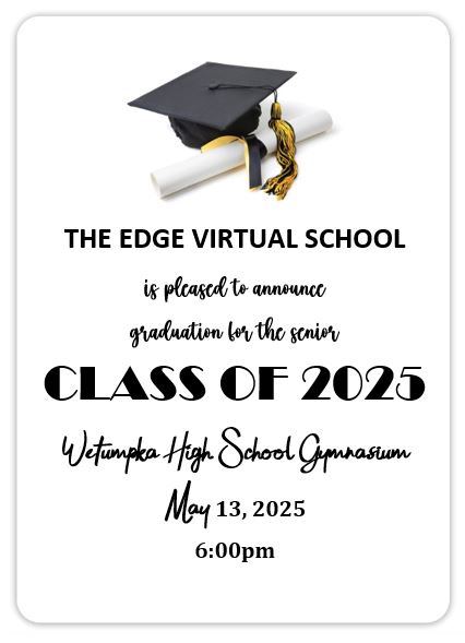 Graduation is May 3th at 6:00PM AT THE wETUMPKA hIGH sCHOOL GYMNASIUM