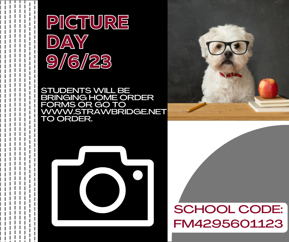 Picture Day 9/6/23 Students will be bringing home order forms or Go to www.strawbridge.net to order .