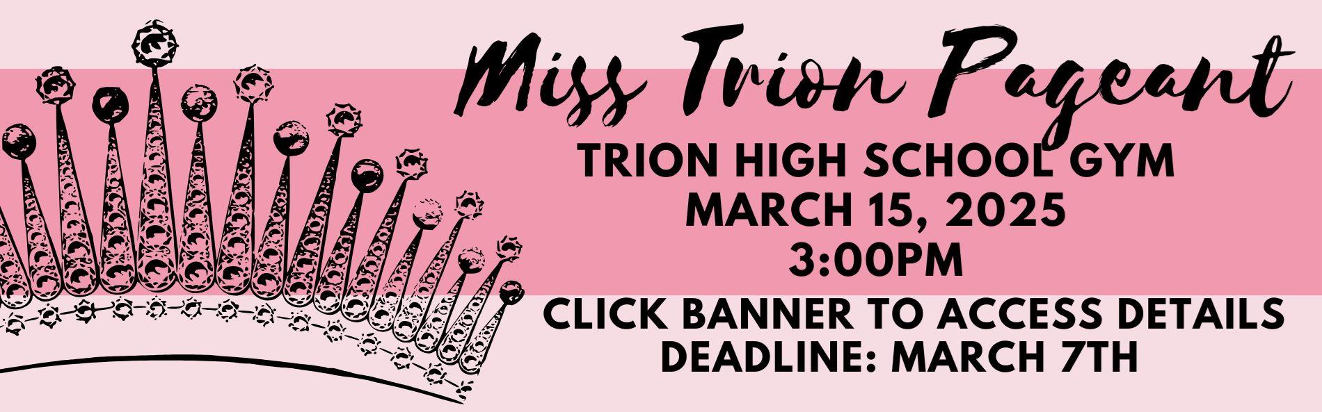 MISS TRION PAGEANT MARCH 15 IN THS GYM AT 3: CLICK HERE TO ACCESS APPLICATION PACKET