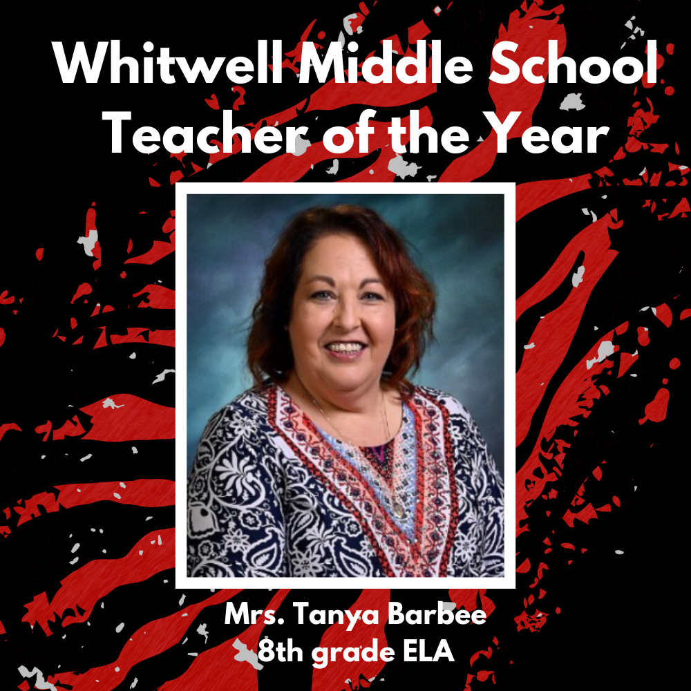 Whitwell Middle School Teacher of the Year Mrs. Tanya Barbee 8th grade ELA