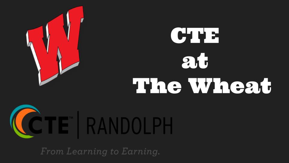 Information on What all CTE has to offer here at Wheatmore High School 