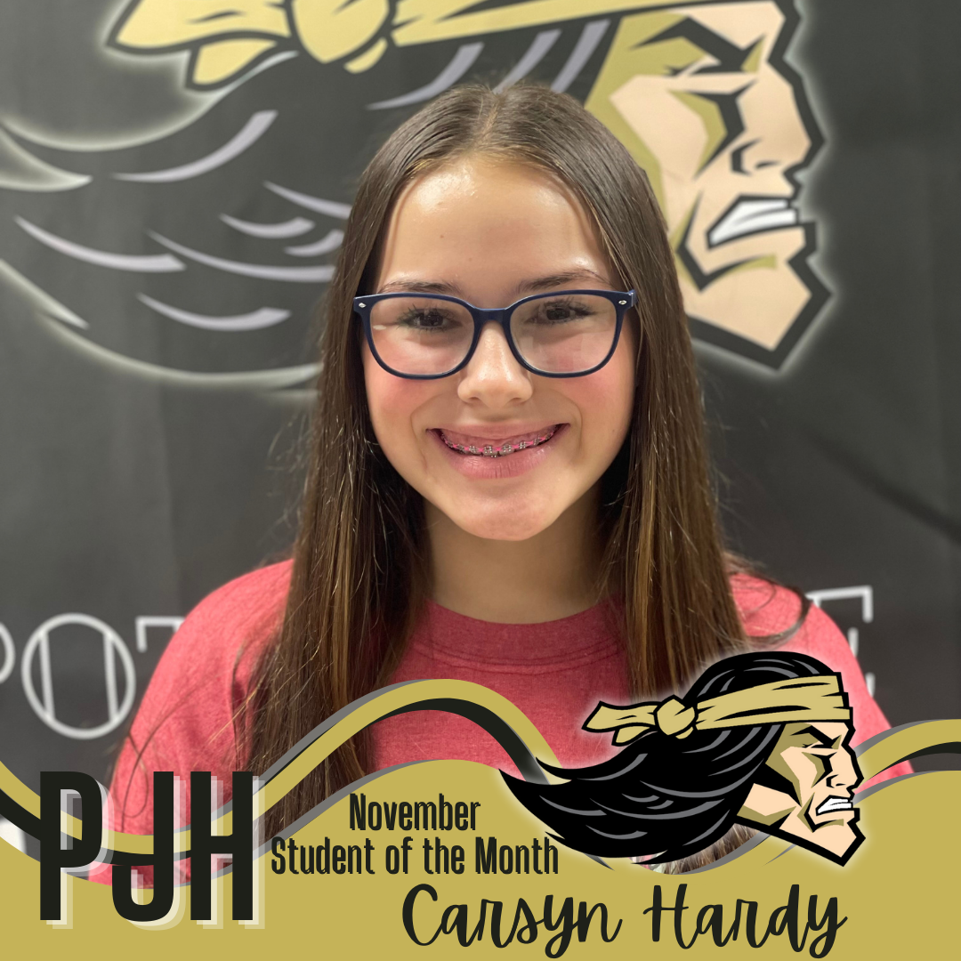 PJHS November 2022 Student of the Month: Carsyn Hardy 8th Grade, Parents are Robert Hardy and Courtney Putnam