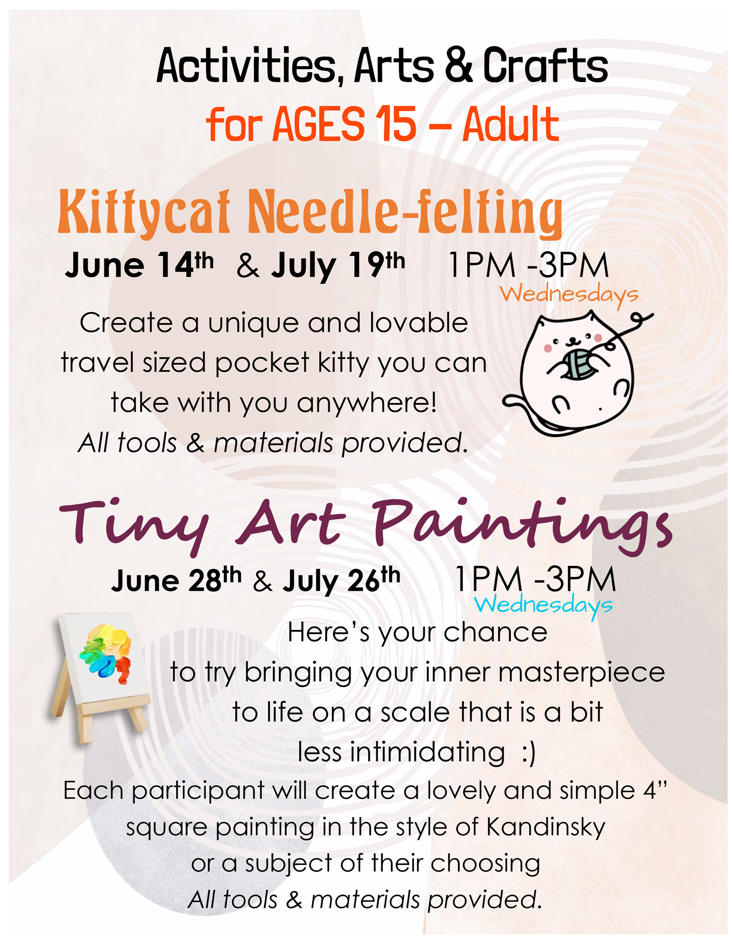 Activities, Arts, and Crafts for teens & adults 15&up; see the EVENTS & REGISTRATION calendar in June & July for more info; links and registration will be available in the week before each program