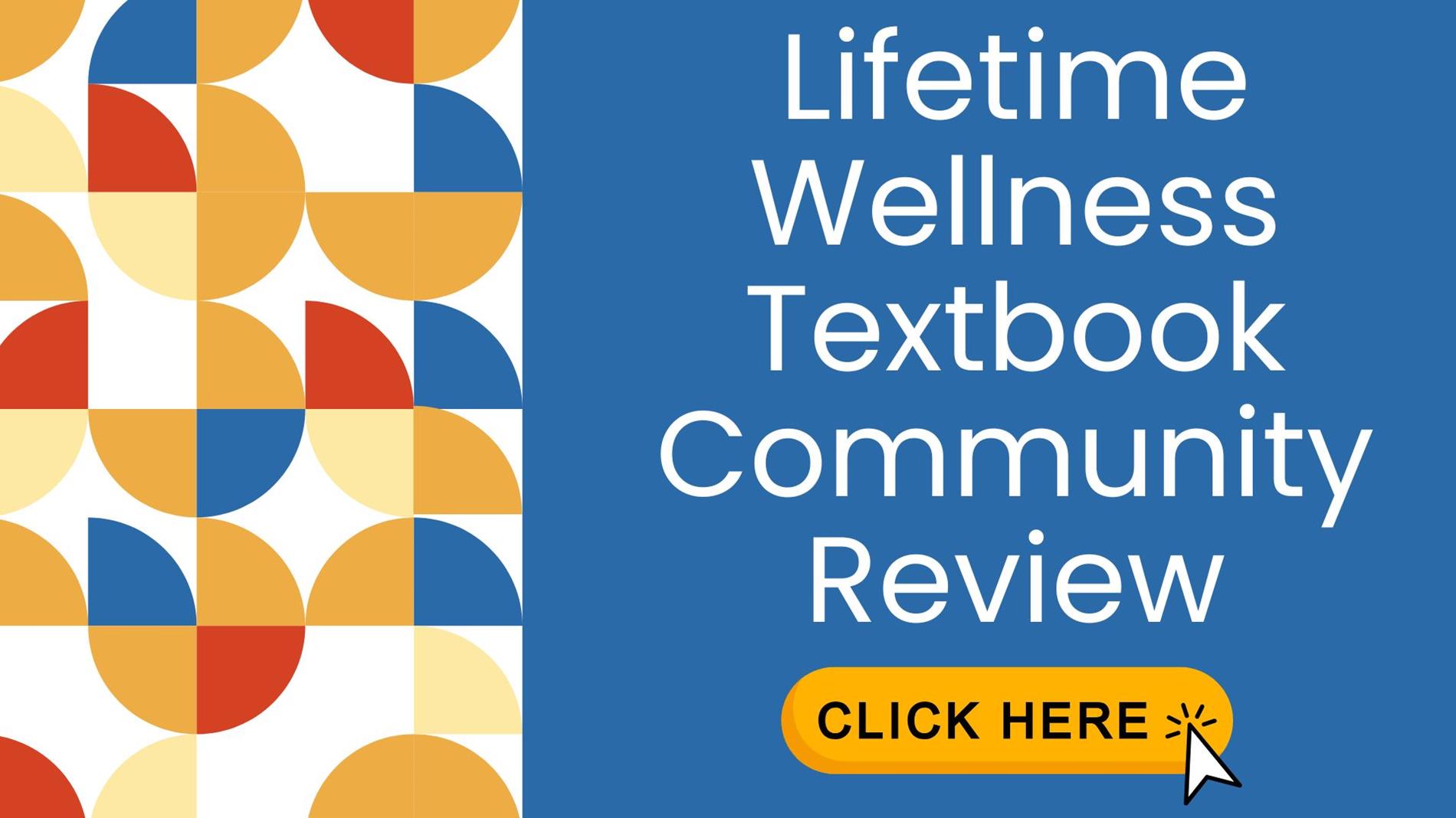 Lifetime Wellness Textbook Community Review link Lifetime Wellness Textbook Community Review link
