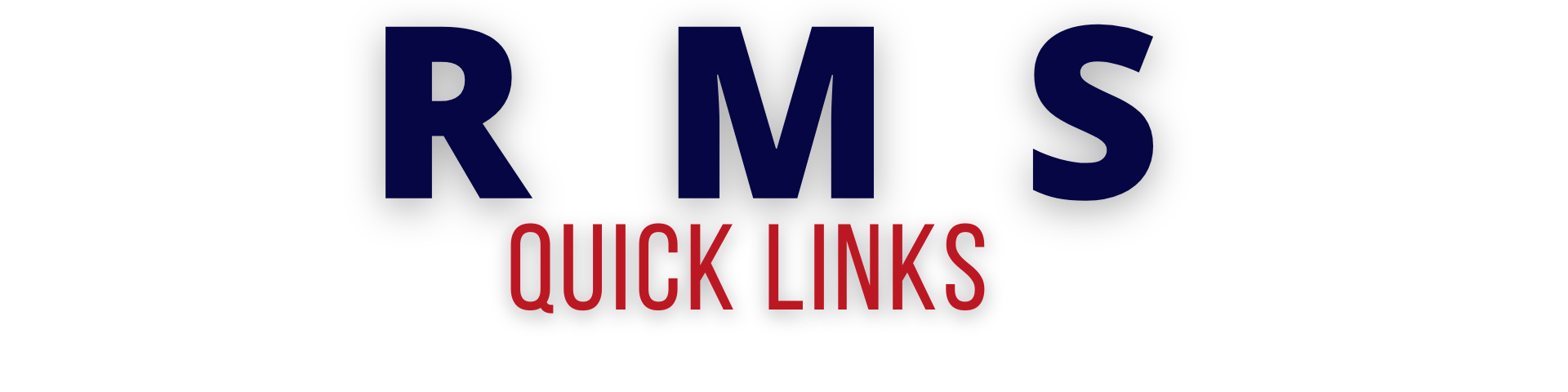 RMS Quick Links header