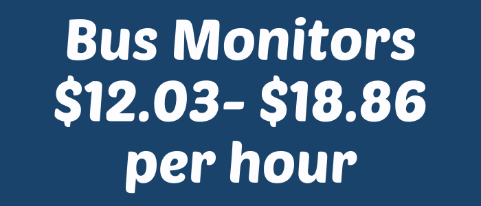 Bus Monitors Pay $12.03-$18.86 per hour