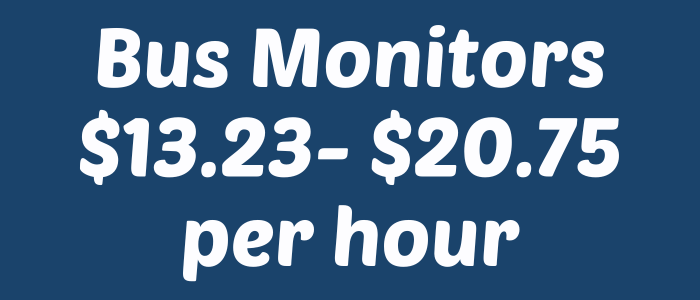 Bus Monitors $11.37-$17.83 per hour