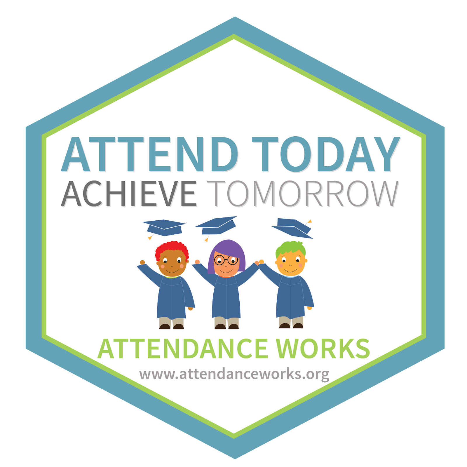 Attend Today Achieve Tomorrow