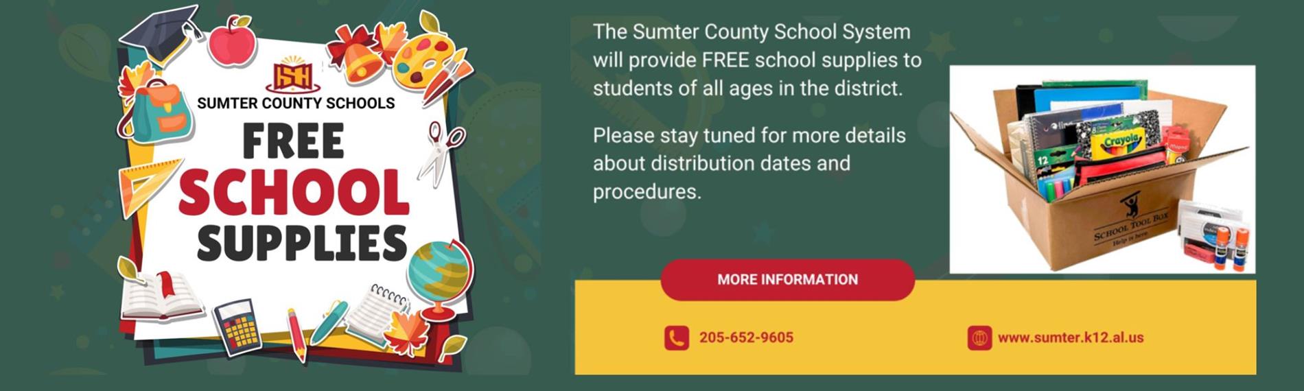 SCS - Free School Supplies - SCS will provide Free school supplies to students of all ages in the district. Stay tuned for more details on distribution dates and procedures. More info call 205-652-9605 