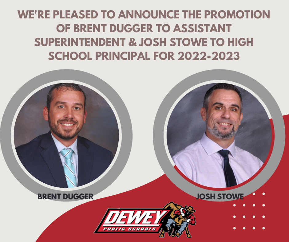 Dugger to Assistant Superintendent and Stowe to HS Principal