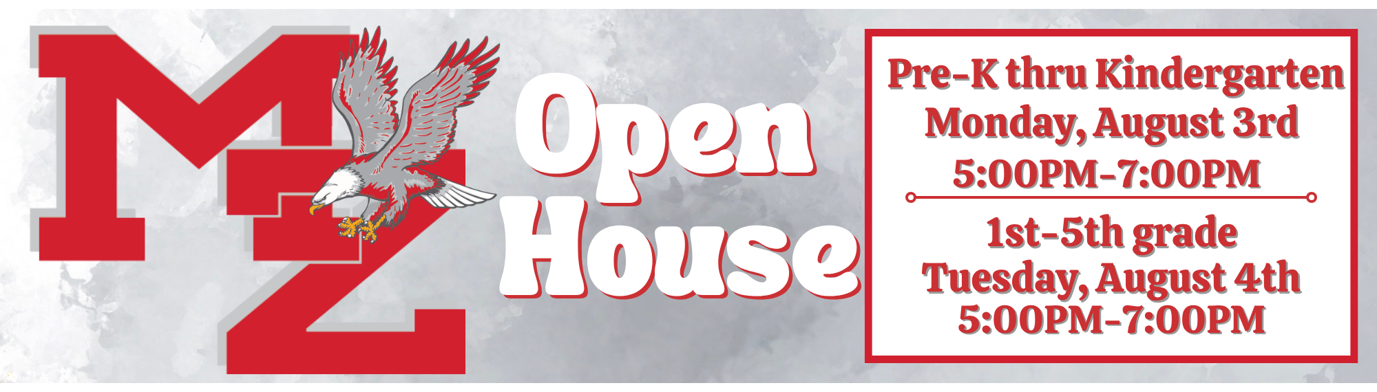 open house prek through kindergarten monday august 3rd 5-7pm 1st-5th grade tuesday august 4th 5-7pm