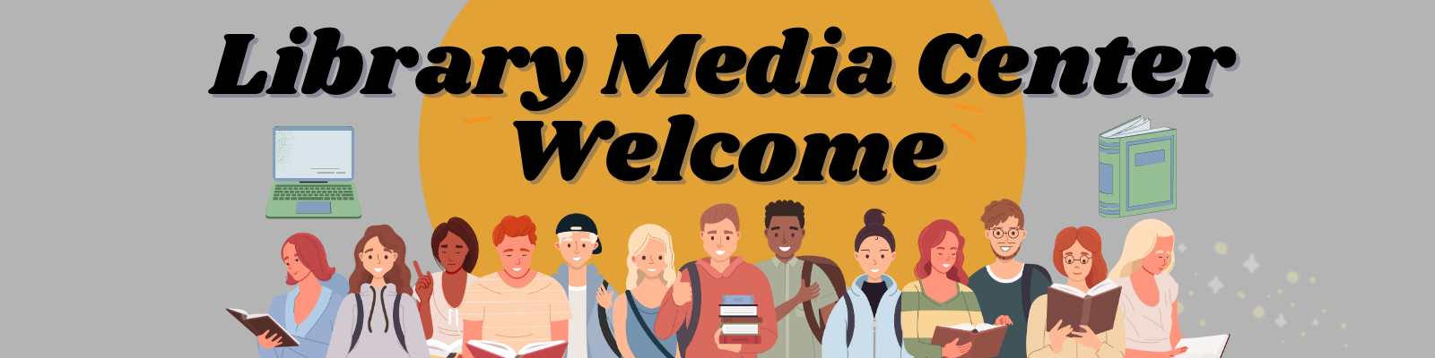 Welcome to the Library MEdia Center