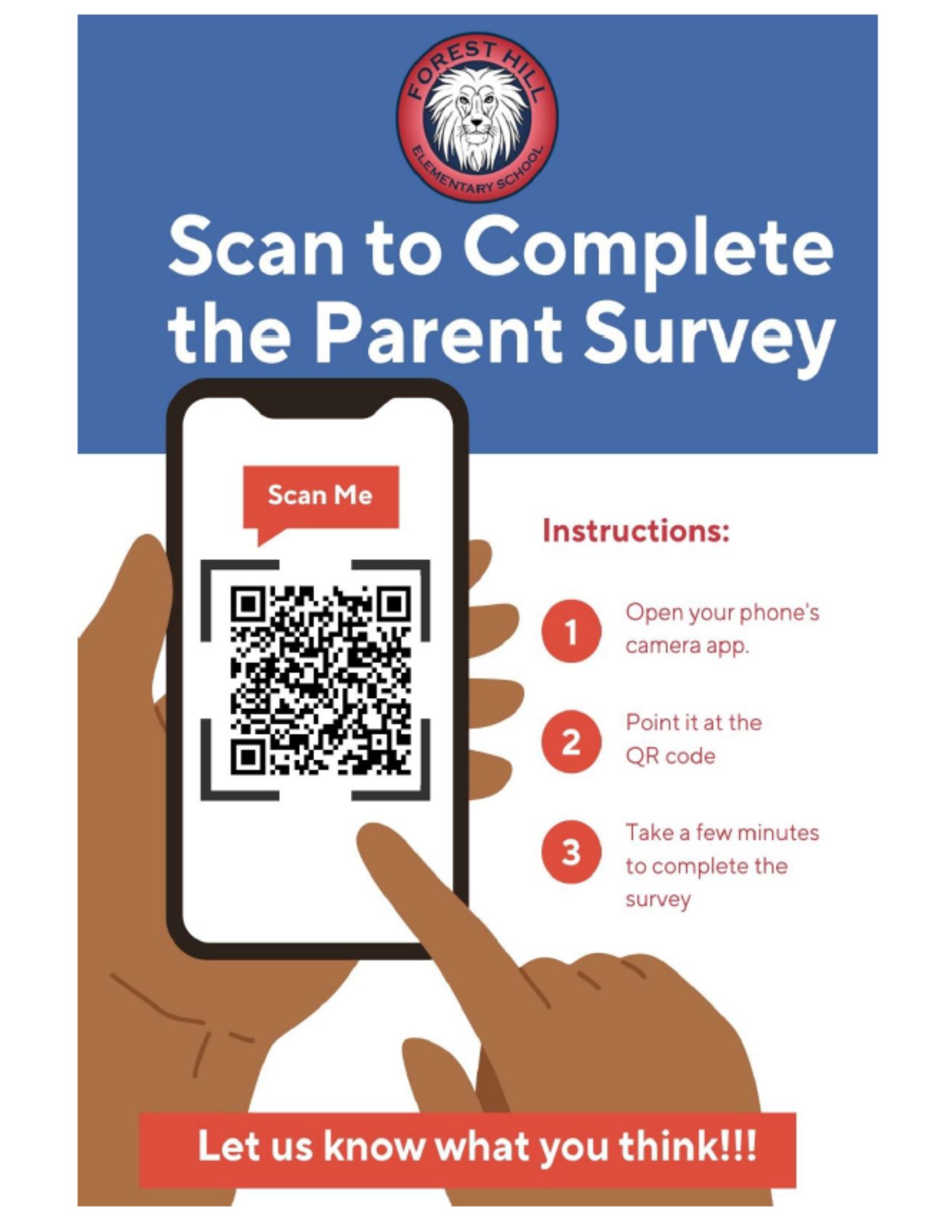 Scan to Complete the Parent Survey. 1. Open your Phone's Camera App. 2. Point it at the QR code. 3. Take a few minutes to the complete the survey.