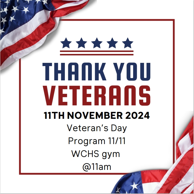 wchs veterans day program 11/11 at 11am in the wchs gyn thank you veterans