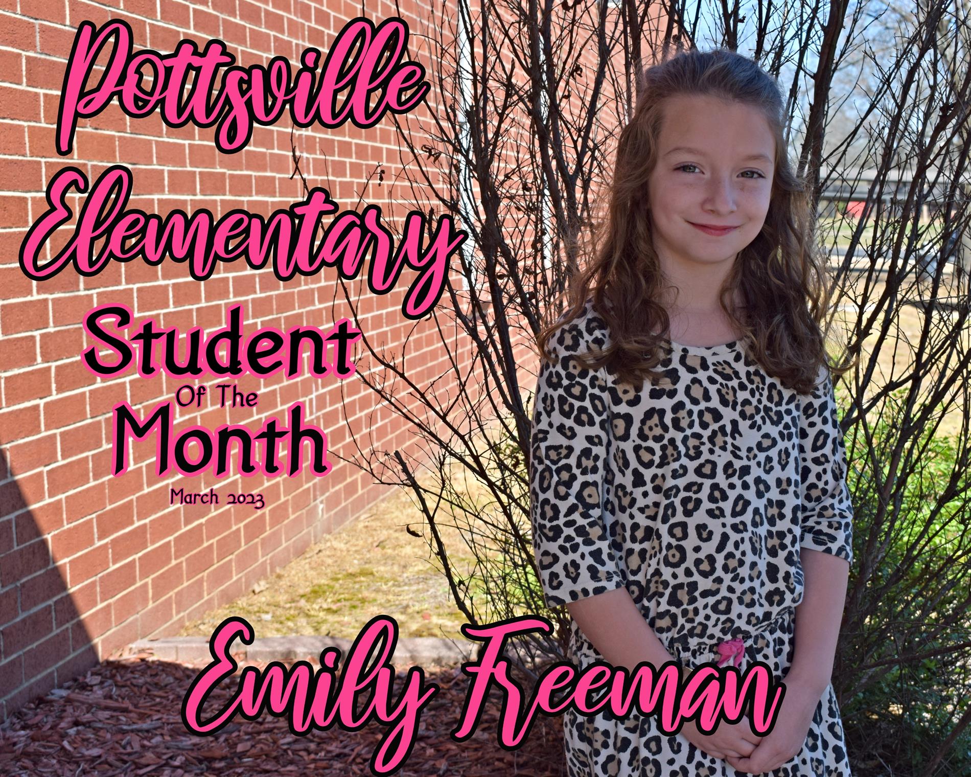 Emily Freeman, a 1st grader in Mrs. Meins class, has been named March Student of the Month