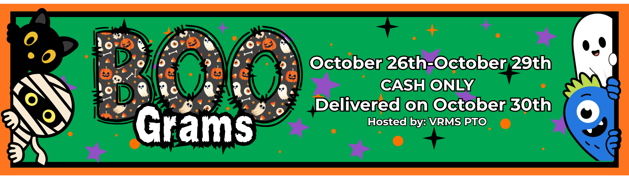 The flyer announces a Boo Grams fundraiser presented by the VRMS PTO with sales running from October 26th to October 29th, cash only, and delivery scheduled for October 30th. Clipart of cat, mummy, ghost, and monster.