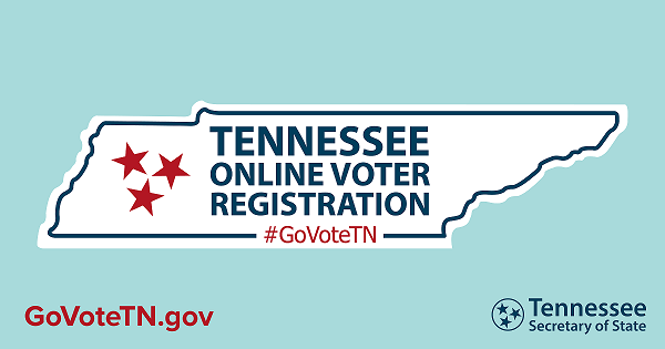 Tennessee Online Voter Registration hashtag GoVoteTN GoVoteTN.gov Tennessee Secretary of State