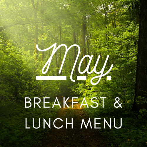 Spring Forest Image with Text which reads "May Breakfast & Lunch Menu"