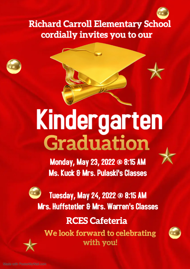 RCES cordially invites you to attend our Kindergarten Graduation. Monday, May 23, 2022 @ 8:15 AM - Ms. Kuck & Mrs. Pulaski's Classes Tuesday, May 24, 2022 @ 8:15 AM - Mrs. Huffstetler & Mrs. Warren's Classes RCES Cafeteria We look forward to celebrating with you!