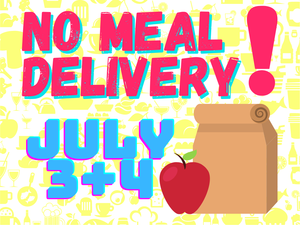 No Meal Delivery on July 3 & 4