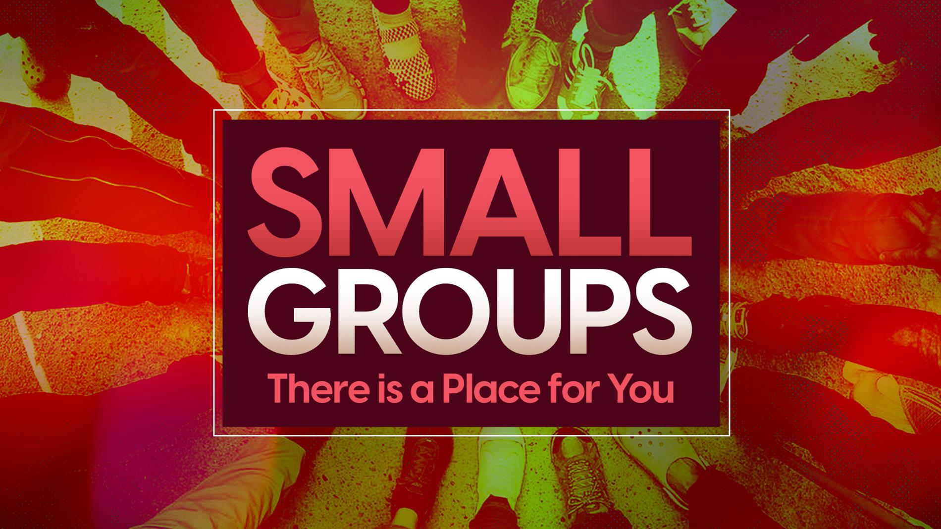 slide showing group in a circle - Small Groups: there is a place for you