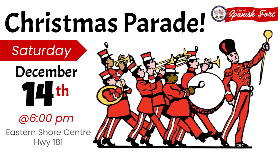 The City of Spanish Fort will host it's 18the annual Christmas celebration this December! Join us 6:00 p.m. Saturday, December 14, 2024 at the Eastern Shore Center on Hwy 181 for the Christmas parade