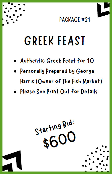 Auction Item #21: Greek Feast for 10 (prepared personally by George Sarris, owner of Fish Market Southside.