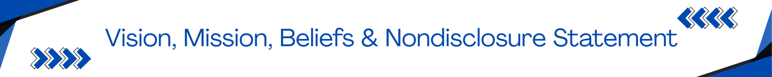 Header - Vision, Mission, Beliefs & Nondisclosure Statement