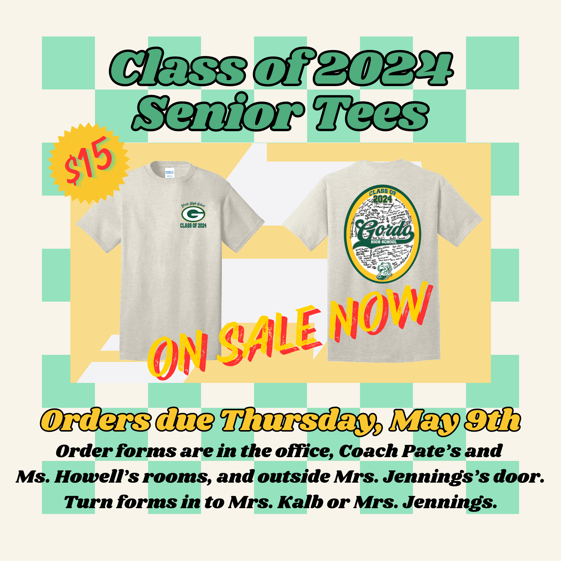Class of 2024 tees on sale now. Orders due 5/9. $15. See Mrs. Jennings or Mrs. Kalb.