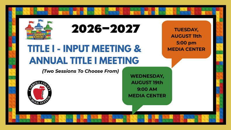 Announcement graphic for Sharp Creek Elementary's 2026–2027 Title I Input Meeting & Annual Title I Meeting, offering sessions on August 11th at 5:00 PM and August 19th at 9:00 AM in the Media Center.